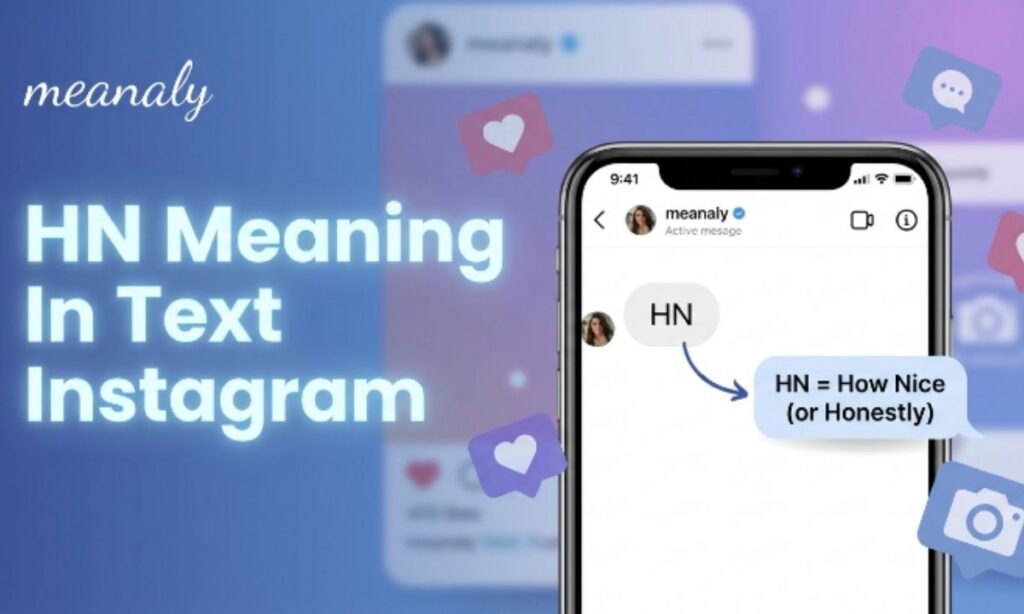 HN Meaning In Text Instagram