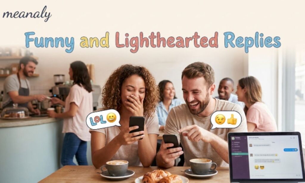 Funny and Lighthearted Replies