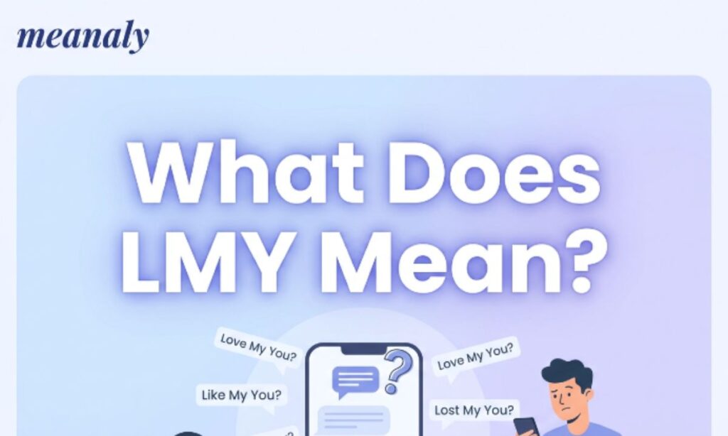 What Does LMY Mean