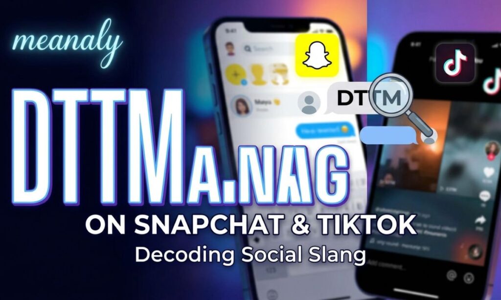 DTTM meaning in snapchat and twitter